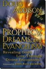 Prophecy, Dreams, and Evangelism